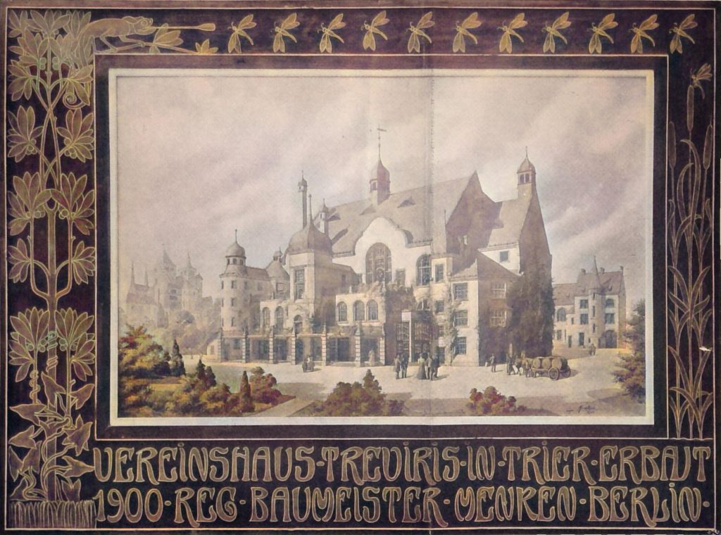Vereinshaus Treviris in Trier. Erbaut 1900. Reg. Baumeister Menken-Berlin